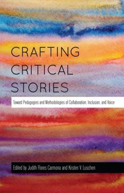 Crafting Critical Stories : Toward Pedagogies and Methodologies o