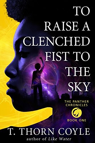 To Raise a Clenched Fist to the Sky…, Coyle, T. Thorn
