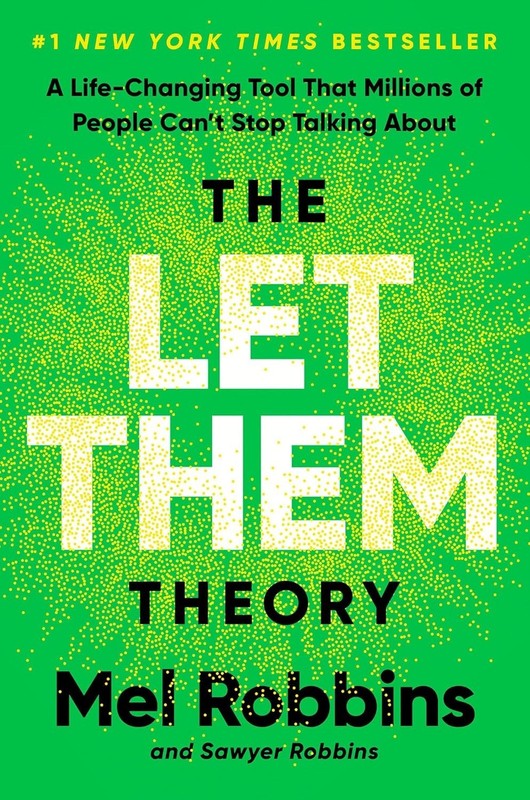 The Let Them Theory A Life-Changing Tool to Stop Wasting Energy – Mel Robbins