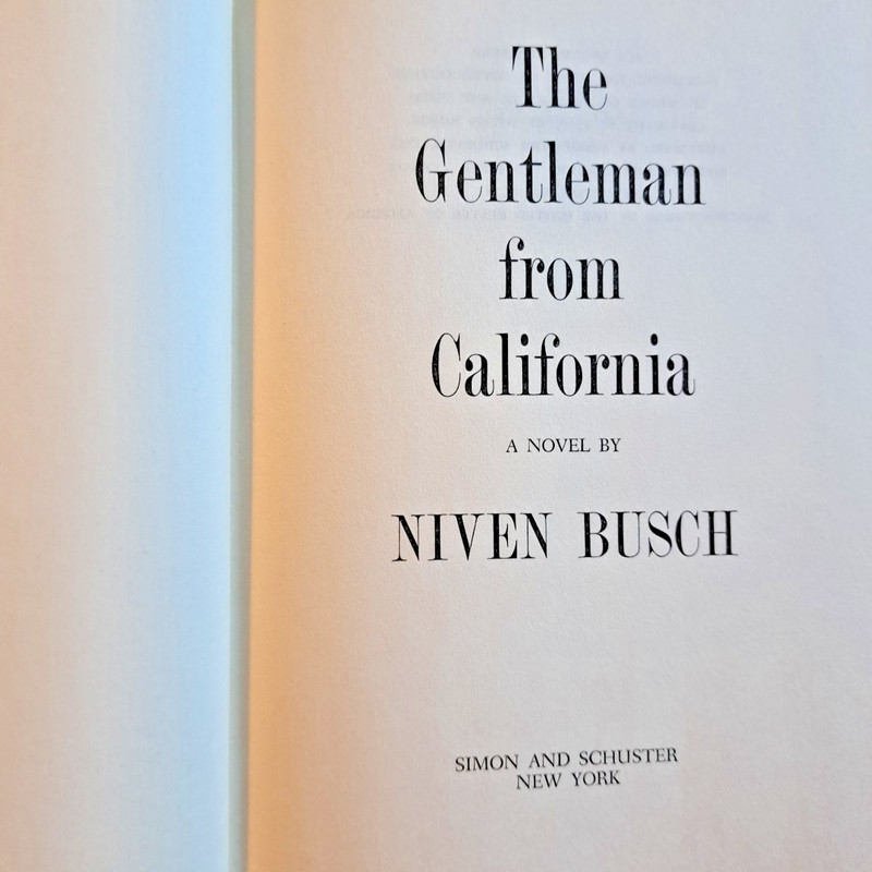 The Gentleman From California, Niven Bush????1965 Harcover Schuster 256 Pages