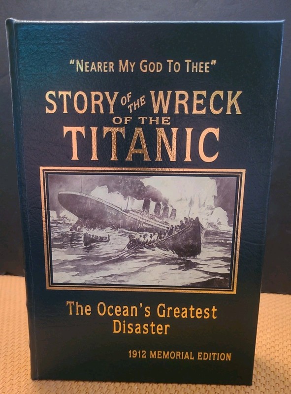 Story of WRECK OF TITANIC – Easton Press 1912 Memorial Edition 2011 Leather NICE