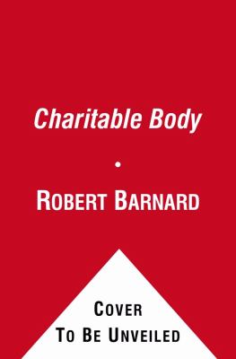 A Charitable Body: A Novel of Suspense by Robert Barnard