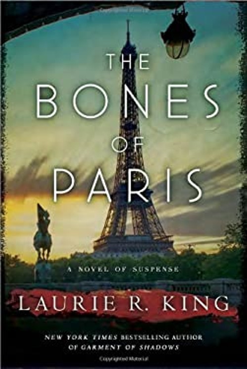 Bones of Paris : A Novel of Suspense Hardcover Laurie King