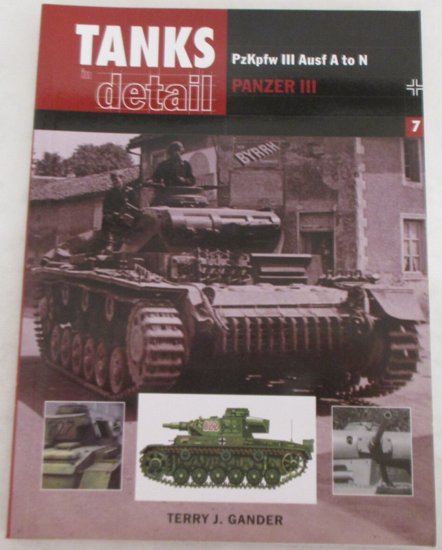 Tanks in Detail: Panzer Pzkpfw III by Terry Gander (2004, Trade Paperback)