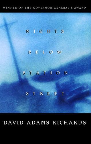 Nights Below Station Street by David Adams Richards