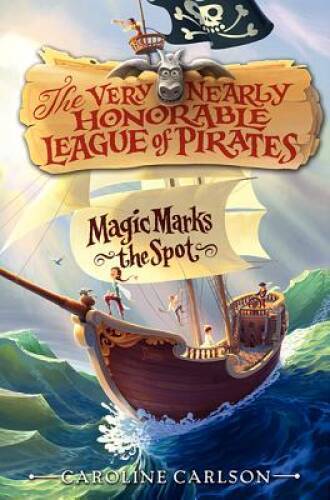 Magic Marks the Spot (Very Nearly Honorable League of Pirates) – GOOD