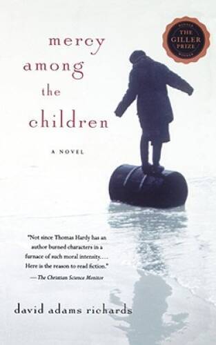 Mercy Among the Children: A Novel – Paperback By Richards, David Adams – GOOD