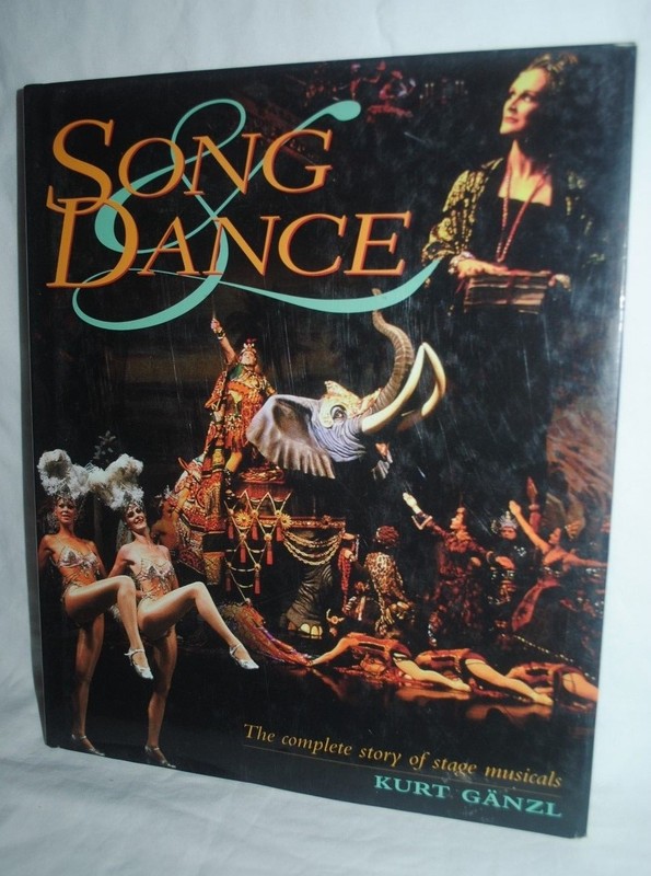 Song & Dance: The Complete Storyof Stage Musicals, Kurt Ganzi, hardcover