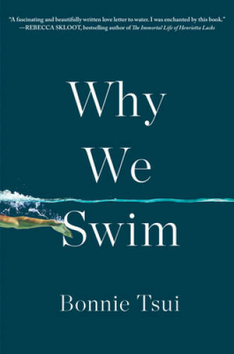 Why We Swim – Hardcover By Tsui, Bonnie – GOOD