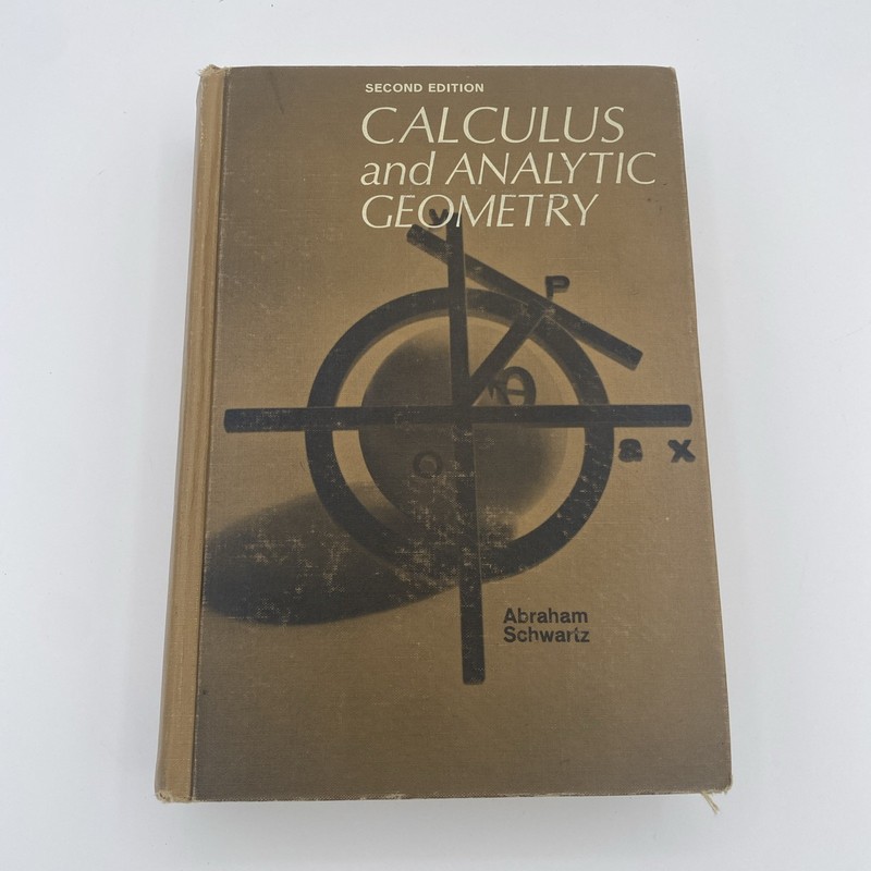 Calculus and Analytic Geometry Abraham Schwartz Textbook 1967 Second Edition