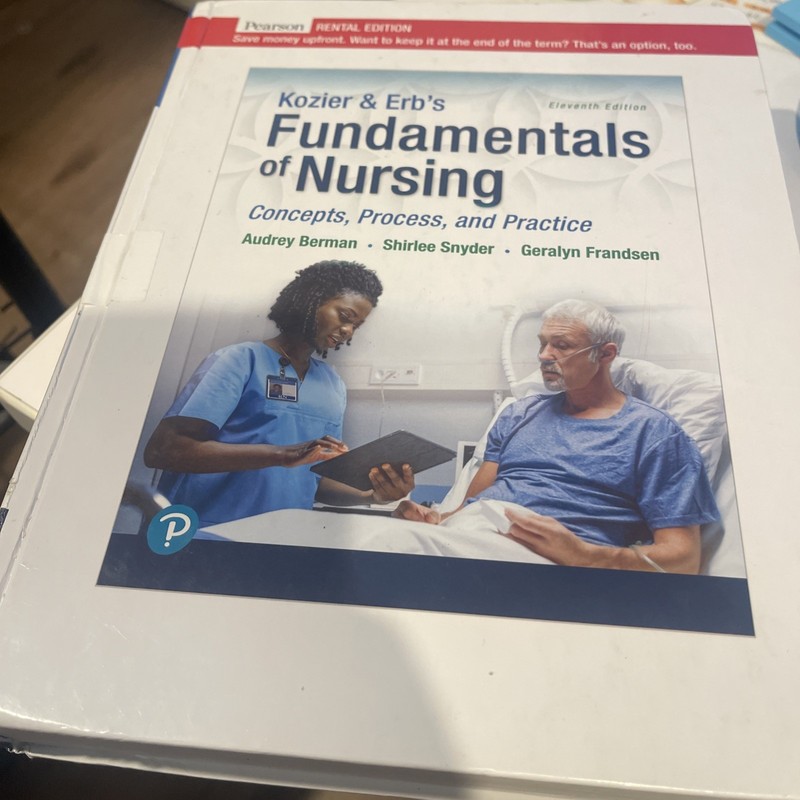 Kozier and Erb’s Fundamentals of Nursing : Concepts, Process and Practice