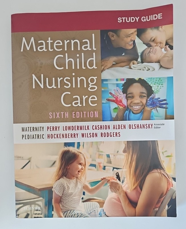 Study Guide for Maternal Child Nursing Care by Marilyn J. Hockenberry,…