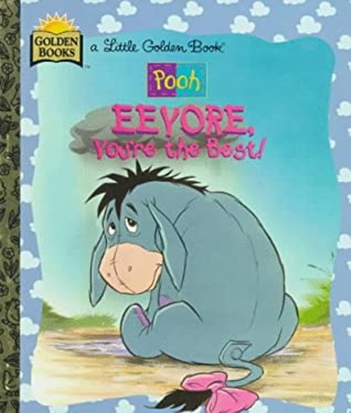 Disney’s Pooh : Eeyore, You’re the Best! Hardcover Ann Braybrooks