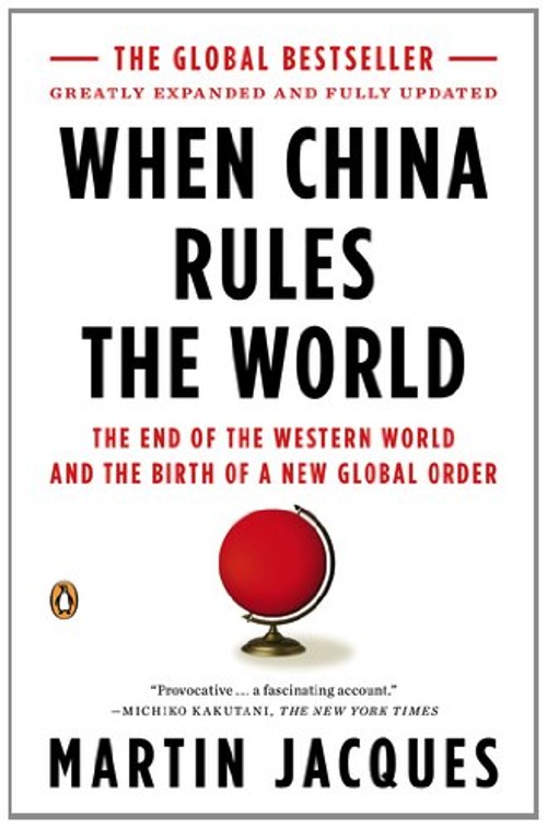 When China Rules the World : The End of the Western World and the