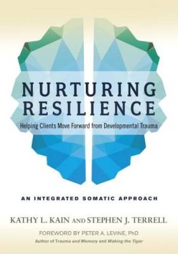 Nurturing Resilience: Helping Clients Move Forward from Developmenta – VERY GOOD