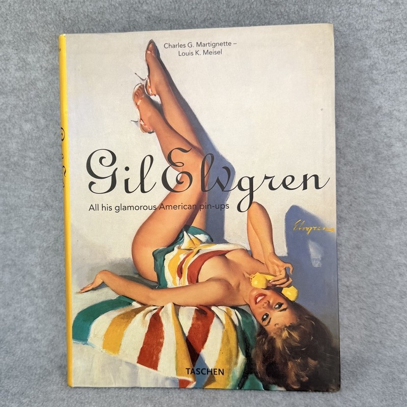 Gil Elvgren: All His Glamorous American Pin-ups by Meisel, Louis K. Hardback The