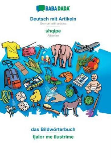 Babadada, Deutsch Mit Artikeln – Shqipe, Das Bildw?Rterbuch – Fjalor Me Ilu…
