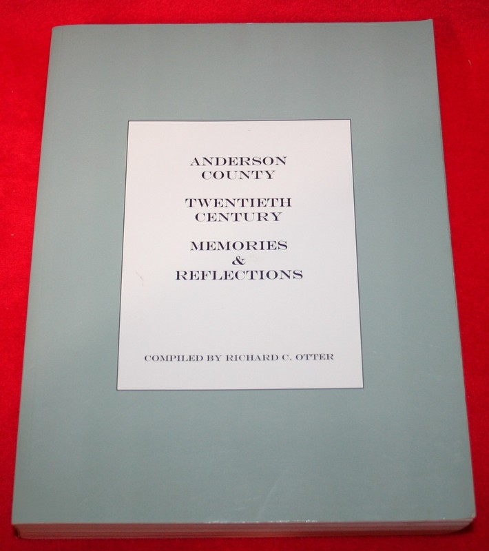 ANDERSON COUNTY South Carolina 20th Century Memories & Reflections HISTORY BOOK