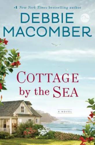 Cottage by the Sea: A Novel – Hardcover By Macomber, Debbie – GOOD