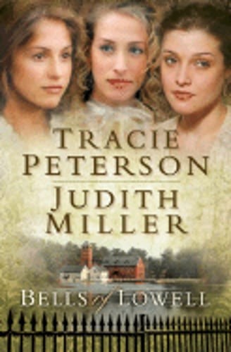 Bells of Lowell by Tracie Peterson: Used