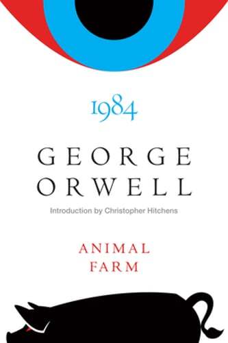 Animal Farm and 1984 by George Orwell: New