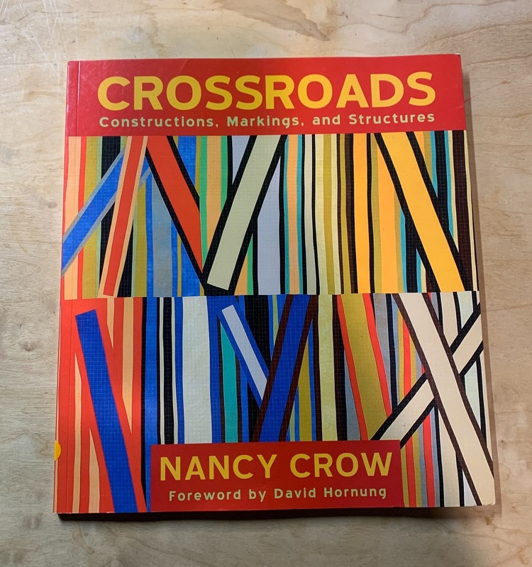 Crossroads : Constructions, Markings, and Structures by Nancy Crow 2008 Book