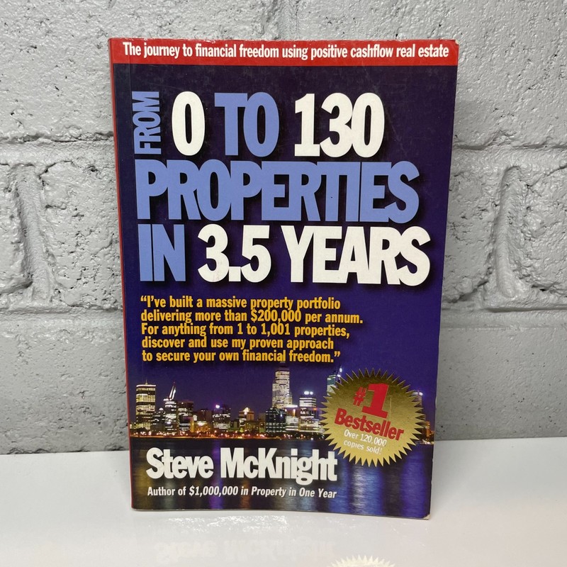 From 0 to 130 Properties in 3.5 Years by Steve McKnight (Paperback Book)