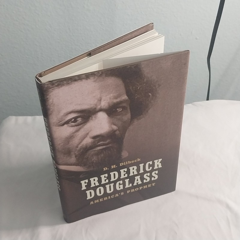 Frederick Douglass : America’s Prophet by D. H. Dilbeck (2018, Hardcover)