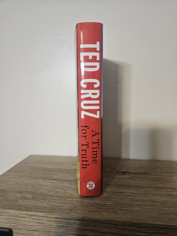 SIGNED! Time for Truth: Reigniting the Promise of America by Ted Cruz HC 1st ED gallery