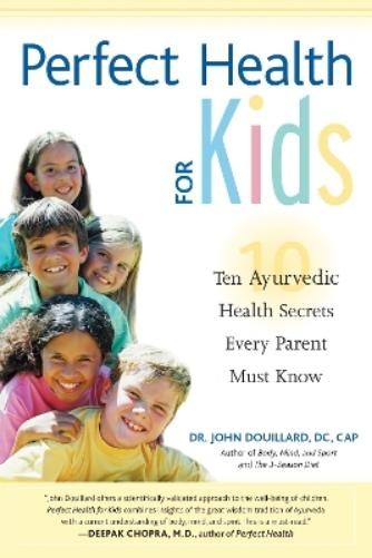 John Douillard Perfect Health for Kids (Paperback)