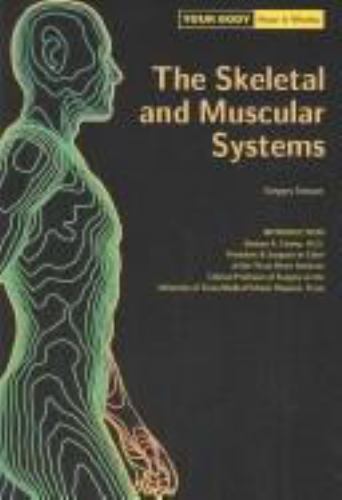 Skeletal & Muscular Sys (Your Body) by Cooley, Denton A.; Stewart, Gregory