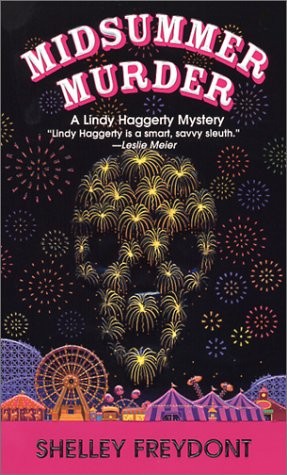 MIDSUMMER MURDER (LINDA HAGGERTY MYSTERIES) By Shelley Freydont **Excellent**