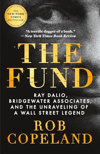 The Fund: Ray Dalio, Bridgewater Asso…, Copeland, Rob