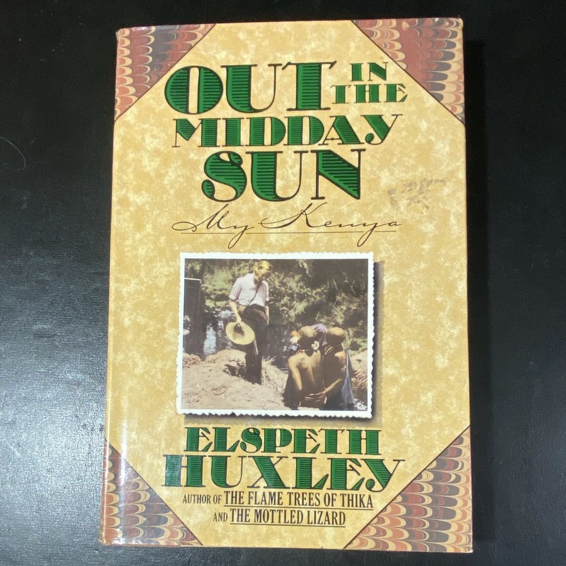 Elspeth Huxley Out in the Midday Sun Hardcover 1st American Illus 1987