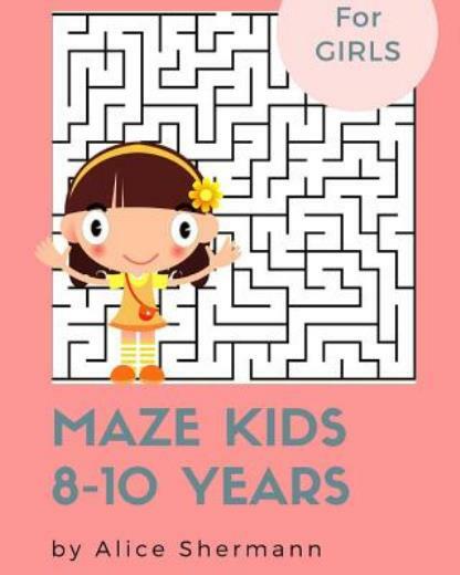 Maze Kids 8-10 Years: 2-In-1 Ultimate Maze Puzzle Games For Smart Girls, 8X…