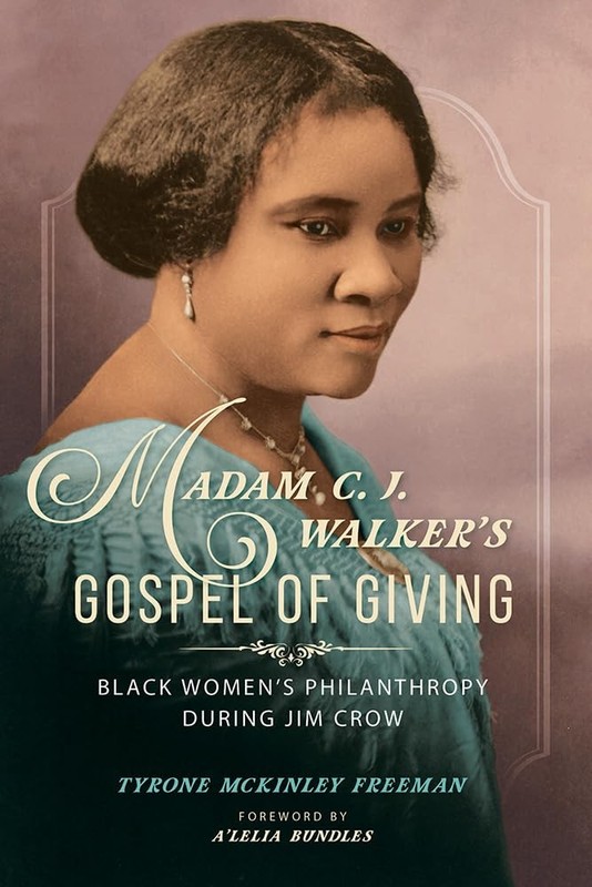 Madam C. J. Walker’s Gospel of Giving: Black Women’s Philanthropy during Jim…
