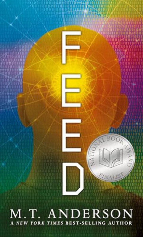 Feed: (A Dystopian Novel about Mind Control, Rebellion, and Technology – Perfect