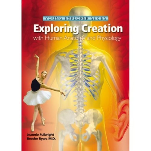 Exploring Creation with Human Anatomy and Physiology by Jeannie Fulbright
