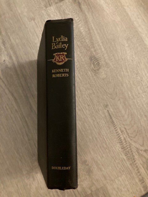 Lydia Bailey By Kenneth Roberts 1947 Hardcover First Edition 488 pages
