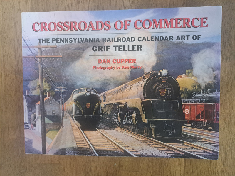 CROSSROADS OF COMMERCE – PRR RAILROAD – CALENDATR ART OF TELLER by Dan Cupper SC
