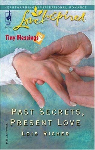 Past Secrets, Present Love (Tiny Blessings Series #6) (Love Inspired #328)
