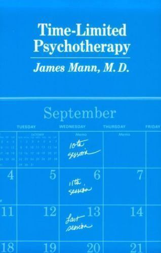 Time-Limited Psychotherapy (Commonwealth Fund Publications), Mann M.D., James, N