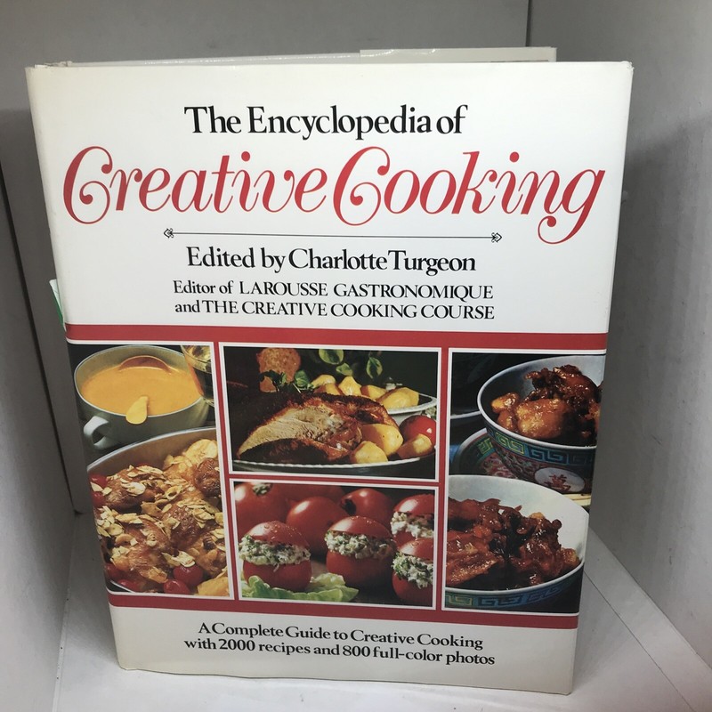 The Encyclopedia of Creative Cooking by Turgeon, Charlotte 797 Pages Of Recipes