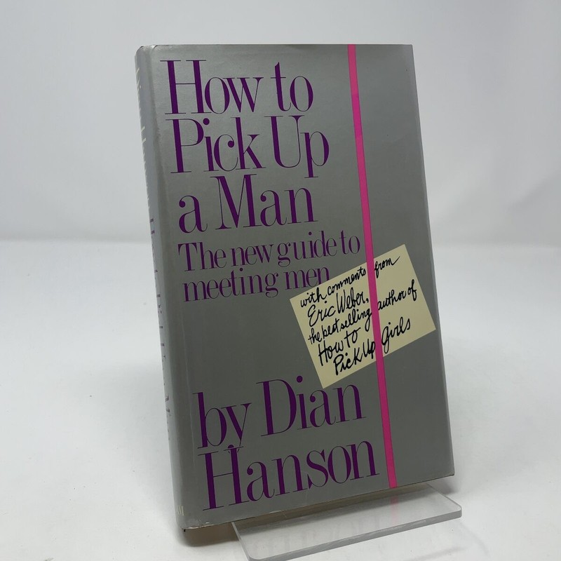 How to Pick up a Man by Dian Hanson HC First Edition Very Good 1982