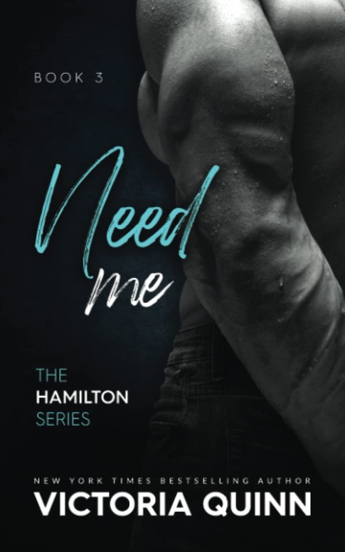 Need Me (Hamilton) – paperback Quinn, Victoria