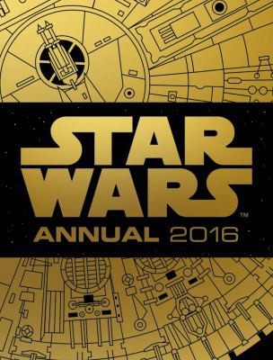 Star Wars Annual 2016 by Egmont Publishing UK; Egmont UK Ltd;