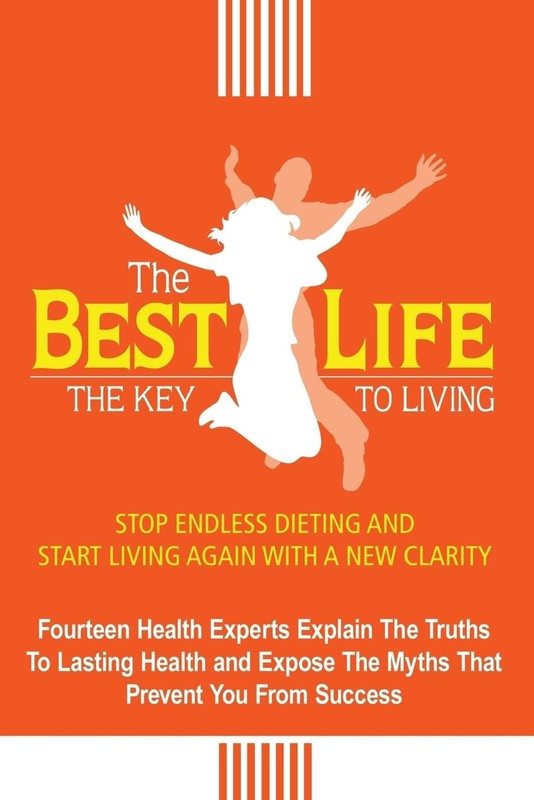 The Best Life: The Key to Living – Changho, Alex|Anand, Shaleena|Balderrama,…