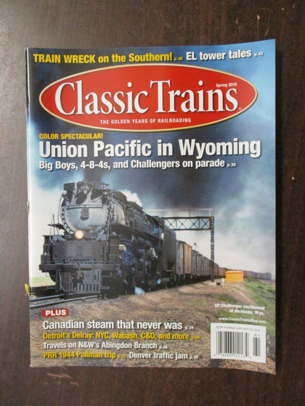 CLASSIC TRAINS MAGAZINE SPRING 2016 UNION PACIFIC IN WYOMING BIG BOYS 4-8-4 CHAL