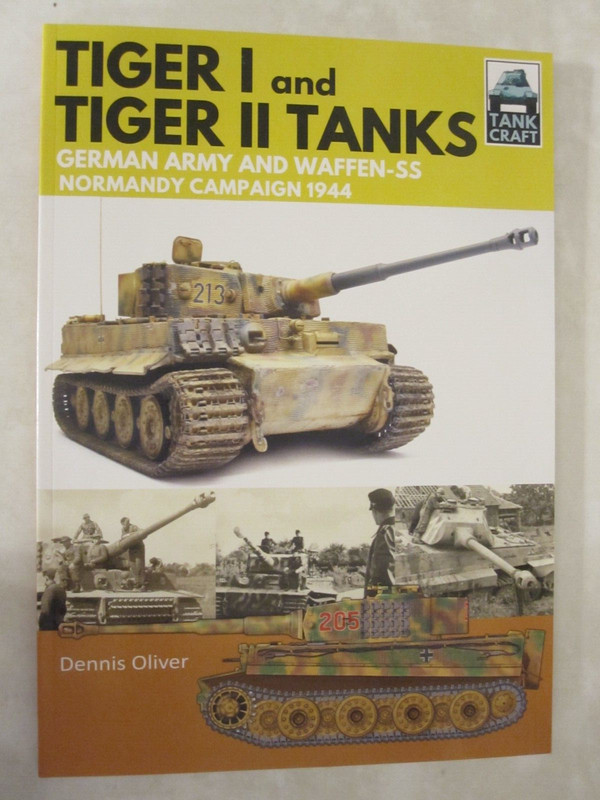 TankCraft 25: Tiger I and Tiger II Tanks : German Army and Waffen-SS Normandy