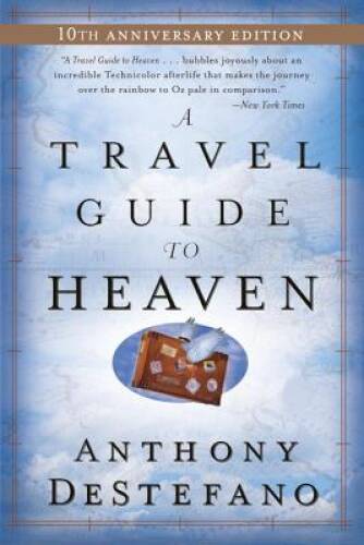A Travel Guide to Heaven: 10th Anniversary Edition – Paperback – VERY GOOD